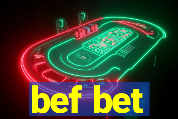 bef bet